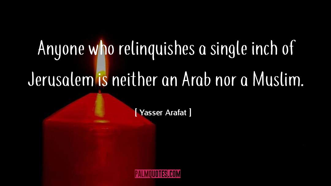 Inches quotes by Yasser Arafat