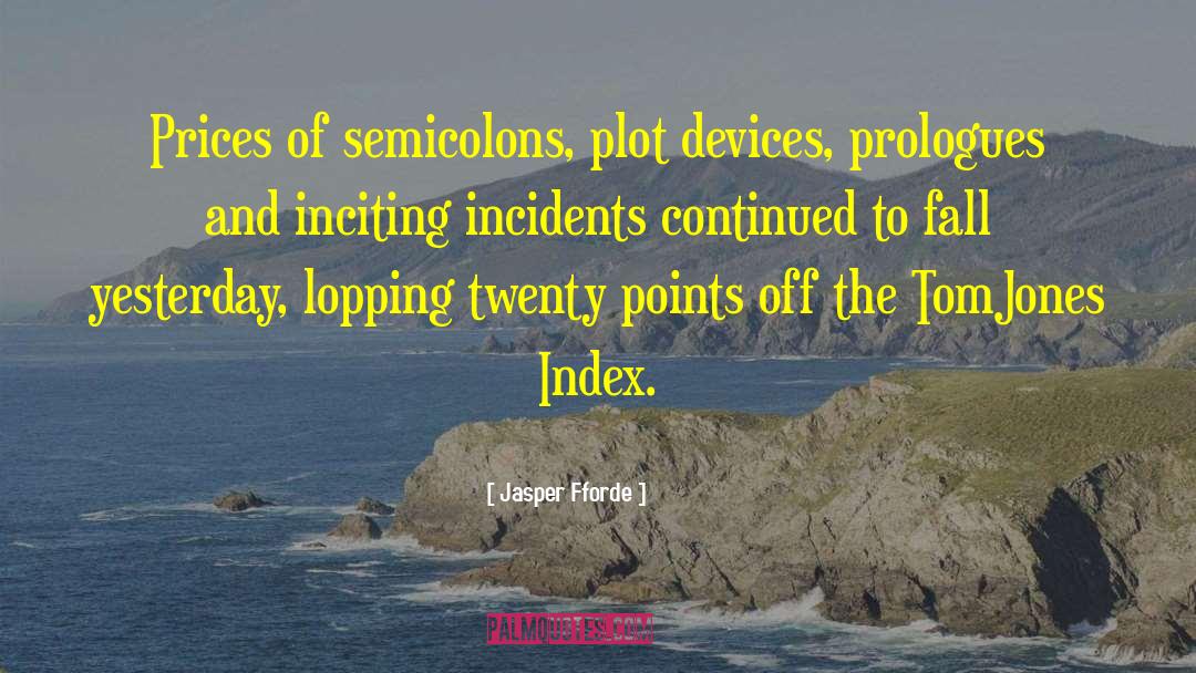 Incidents quotes by Jasper Fforde