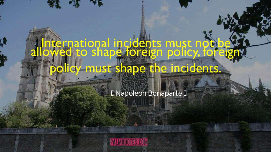 Incidents quotes by Napoleon Bonaparte