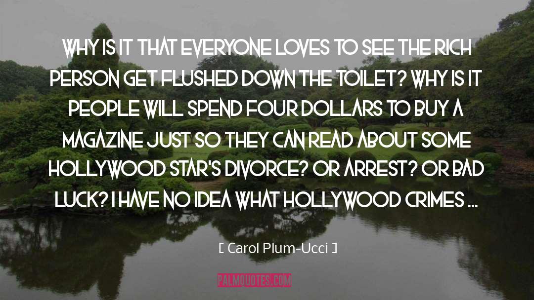 Incinerator Toilet quotes by Carol Plum-Ucci