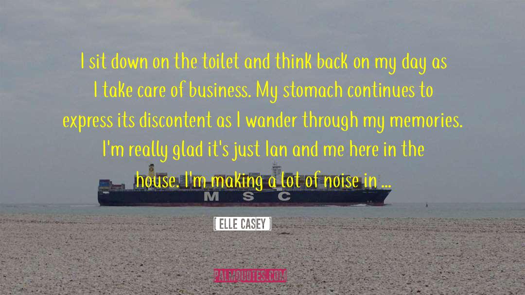 Incinerator Toilet quotes by Elle Casey