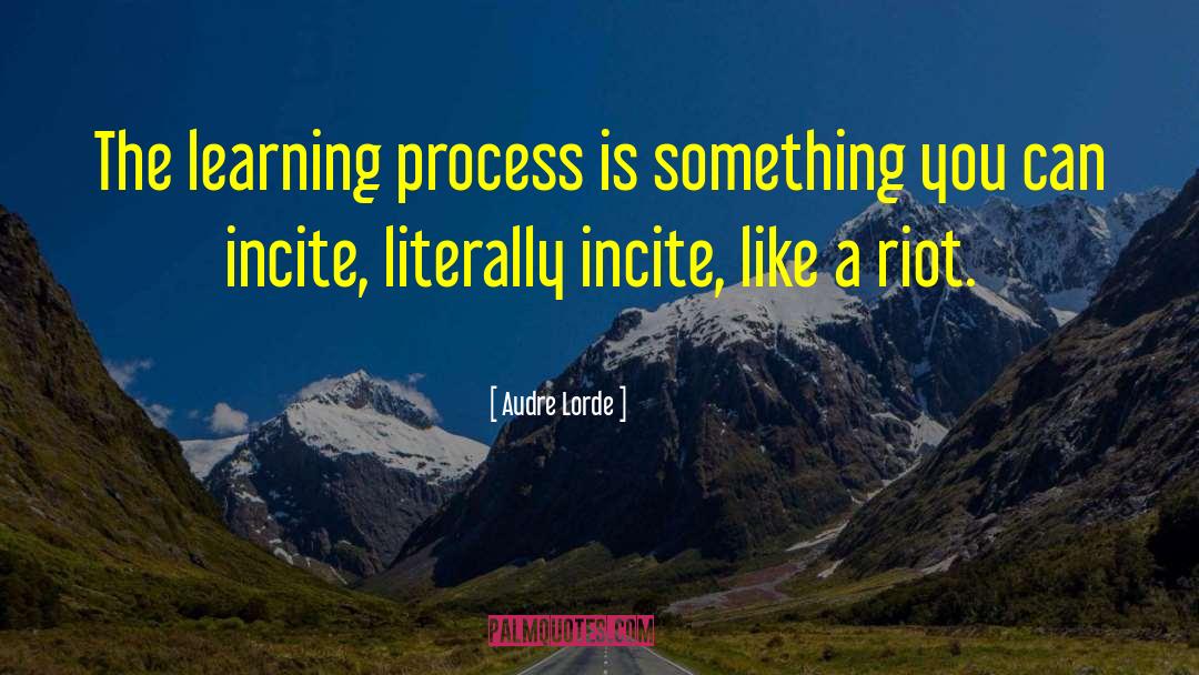 Incite quotes by Audre Lorde