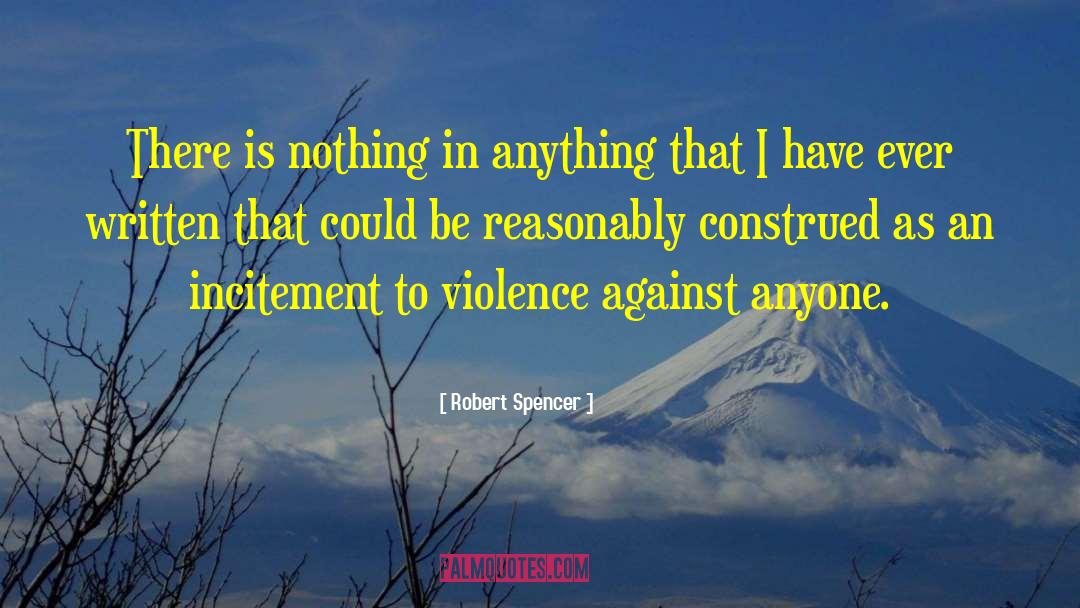 Incitement quotes by Robert Spencer