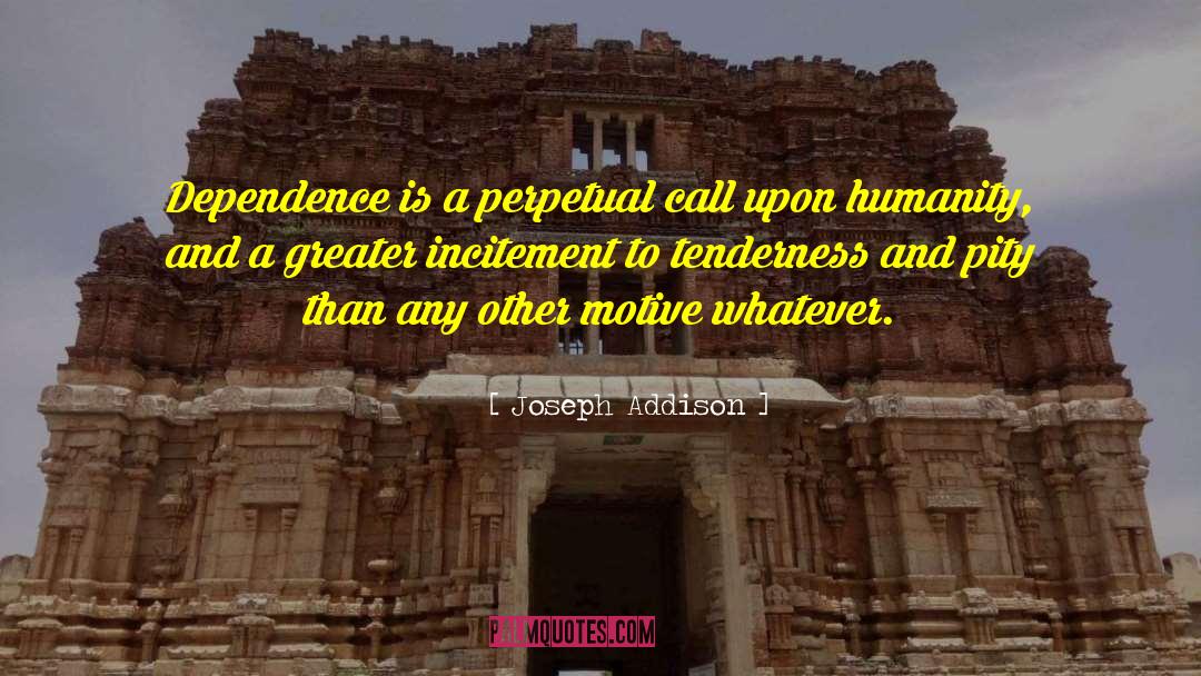 Incitement quotes by Joseph Addison