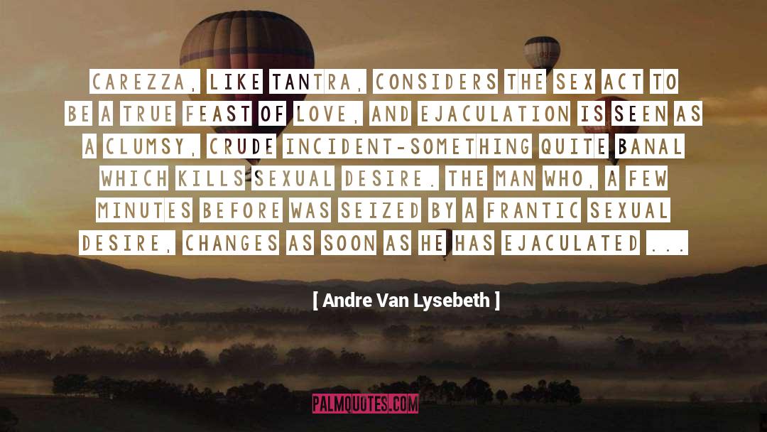 Inciting Incident quotes by Andre Van Lysebeth