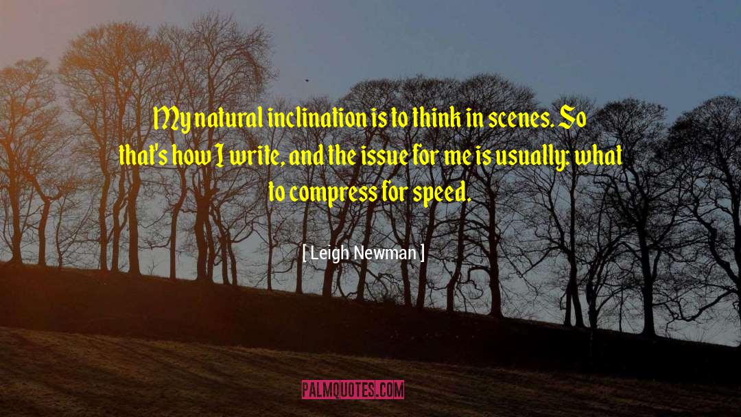 Inclination quotes by Leigh Newman