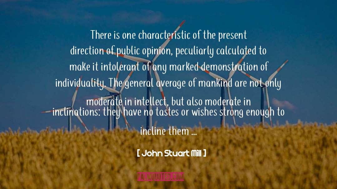 Inclinations quotes by John Stuart Mill