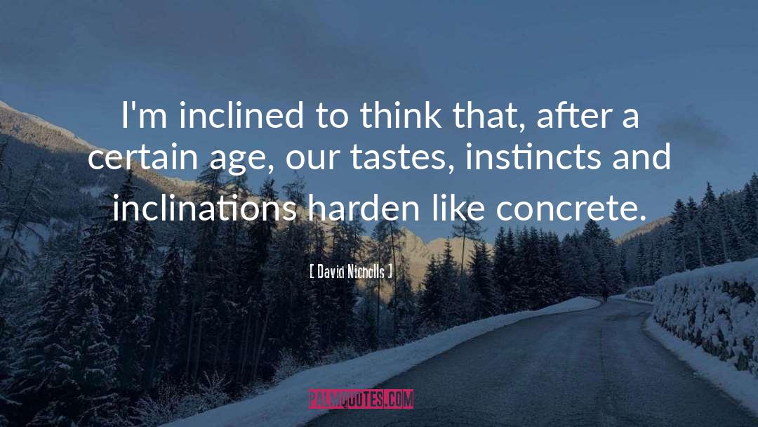 Inclinations quotes by David Nicholls