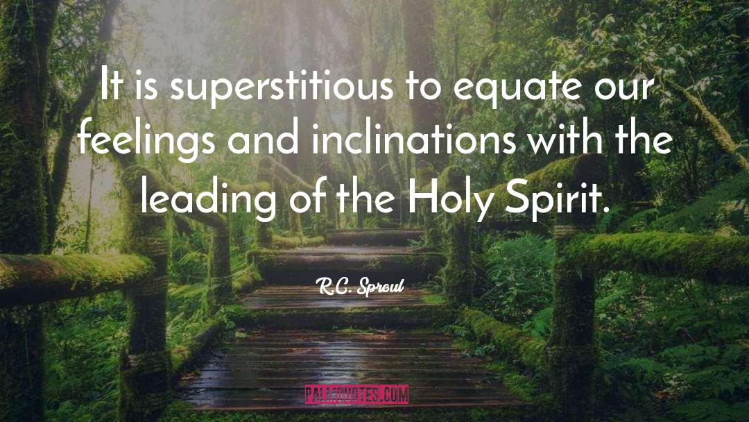 Inclinations quotes by R.C. Sproul