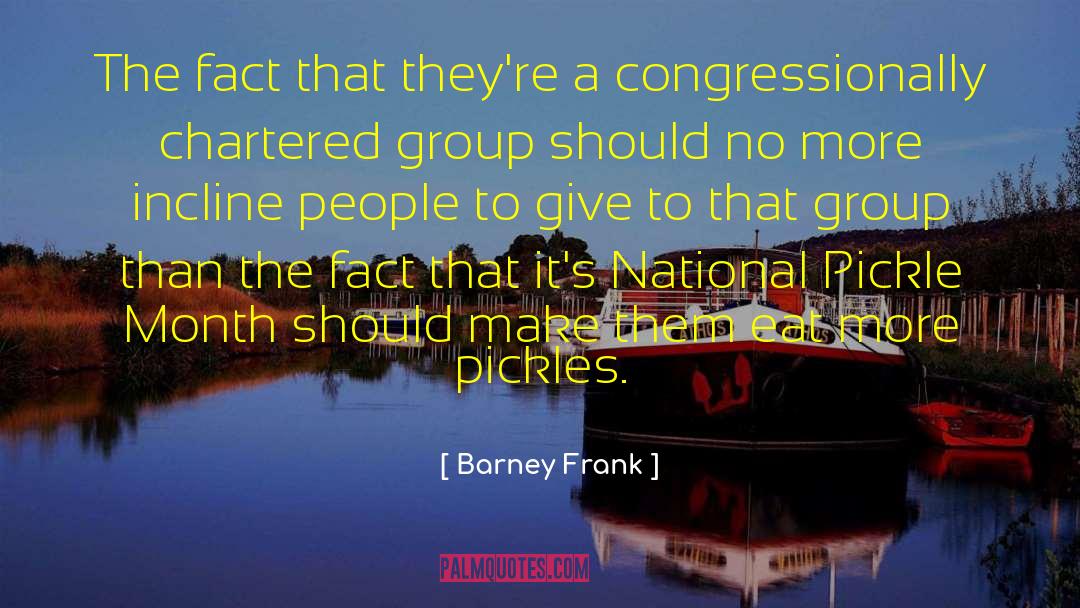 Incline quotes by Barney Frank
