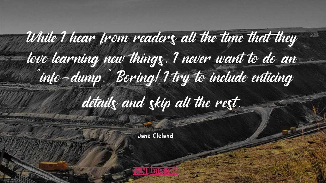 Include quotes by Jane Cleland