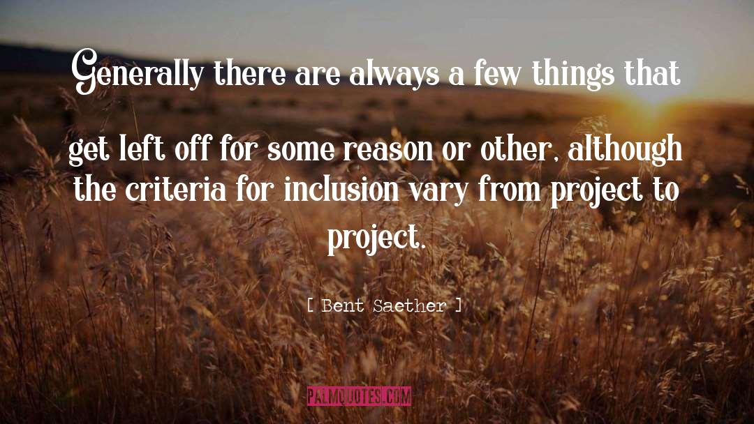 Inclusion quotes by Bent Saether