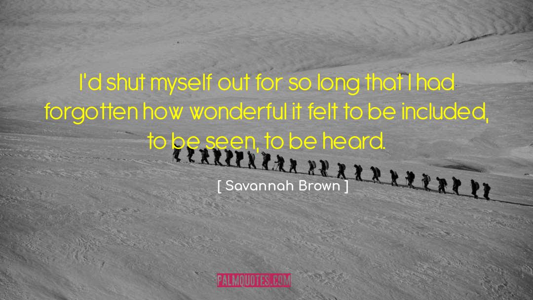 Inclusion quotes by Savannah Brown