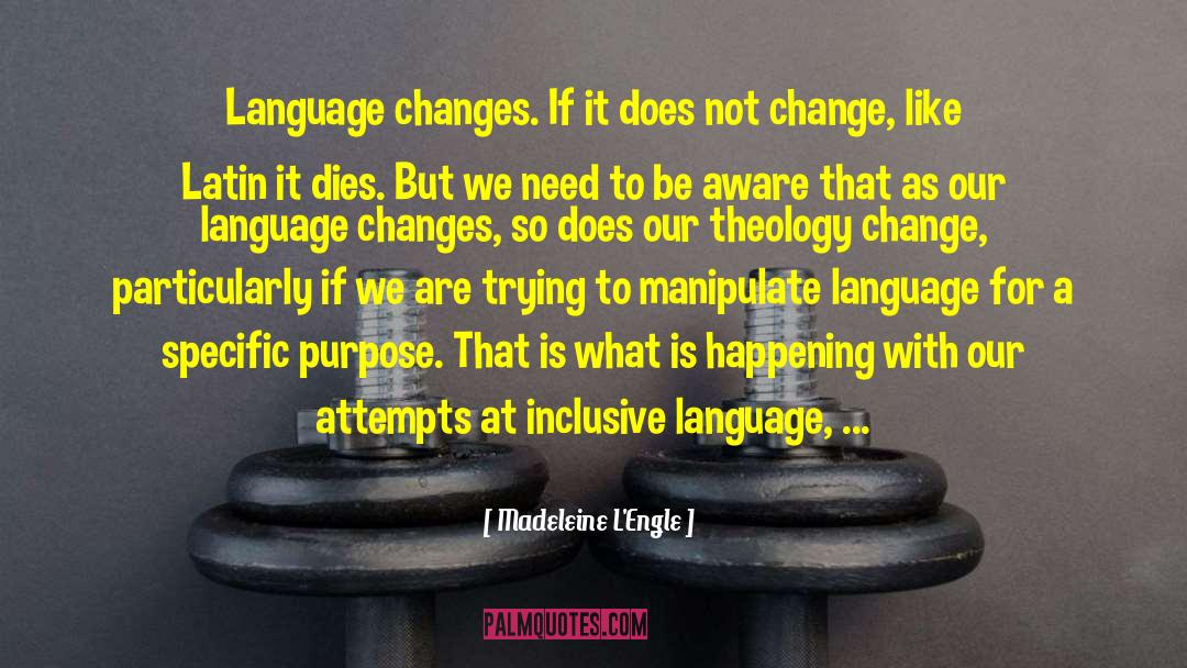 Inclusive Language quotes by Madeleine L'Engle