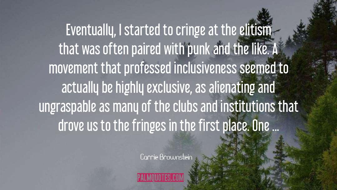 Inclusiveness quotes by Carrie Brownstein