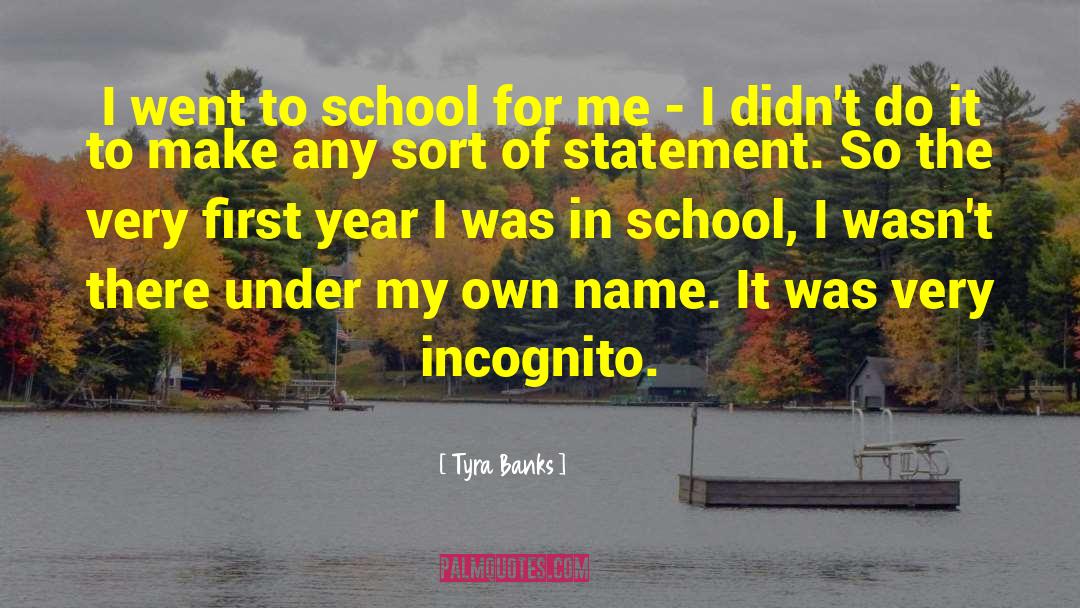 Incognito quotes by Tyra Banks