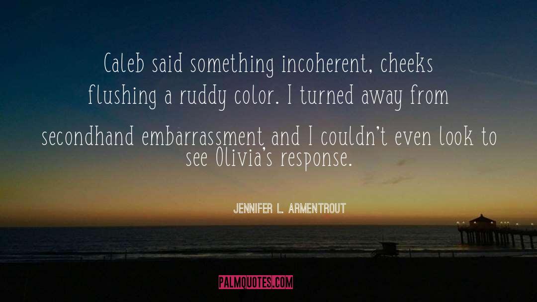 Incoherent quotes by Jennifer L. Armentrout