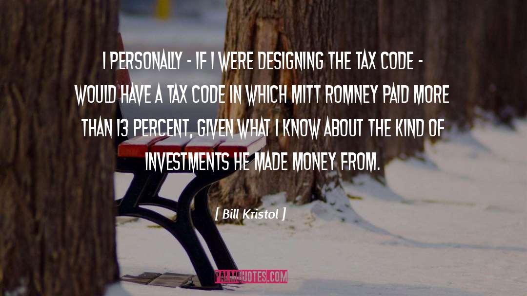 Income Tax Money quotes by Bill Kristol