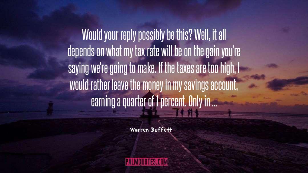 Income Tax Money quotes by Warren Buffett