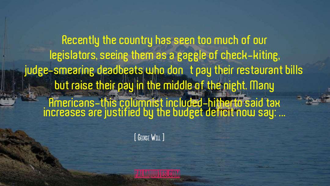 Income Tax Money quotes by George Will