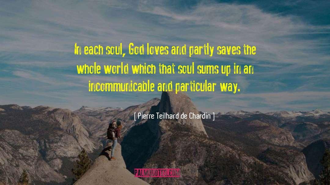 Incommunicable quotes by Pierre Teilhard De Chardin