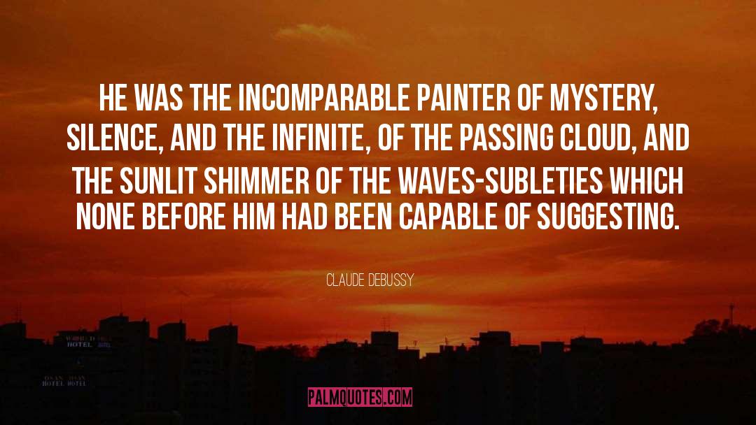 Incomparable quotes by Claude Debussy