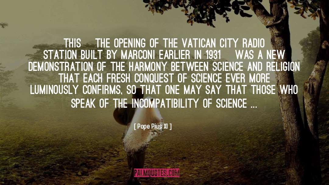 Incompatibility quotes by Pope Pius XI