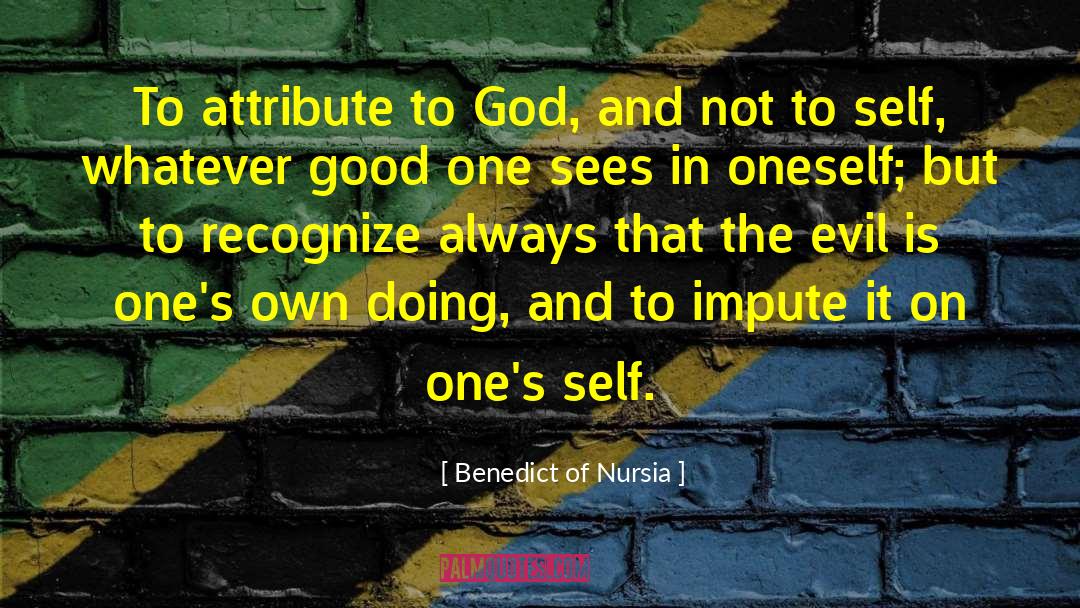 Incompatible Attributes quotes by Benedict Of Nursia