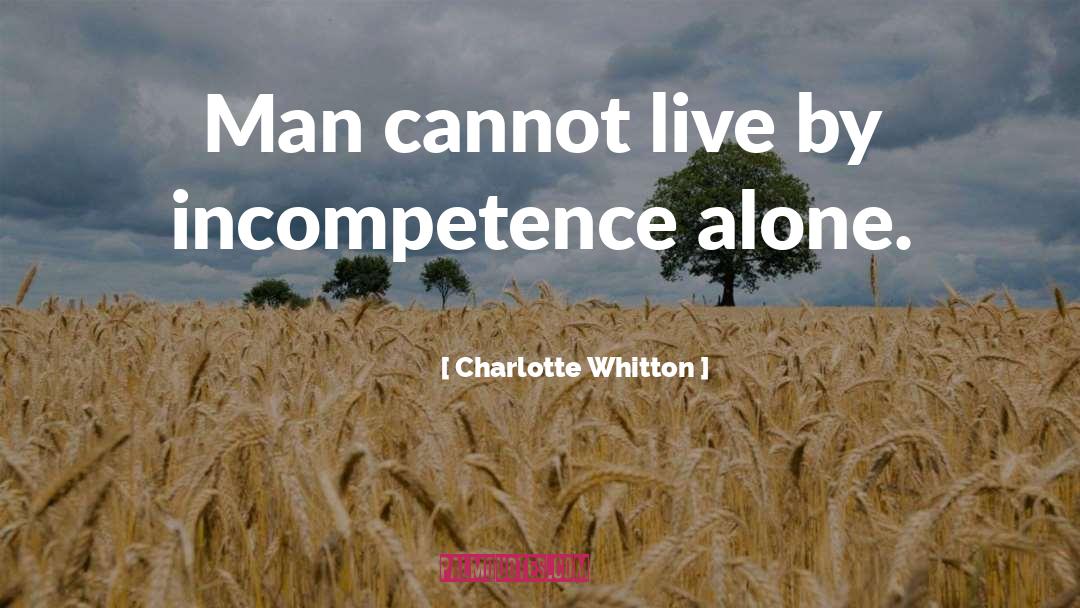 Incompetence quotes by Charlotte Whitton