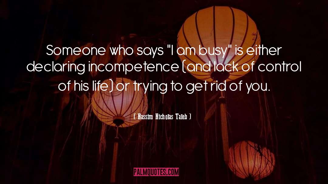 Incompetence quotes by Nassim Nicholas Taleb