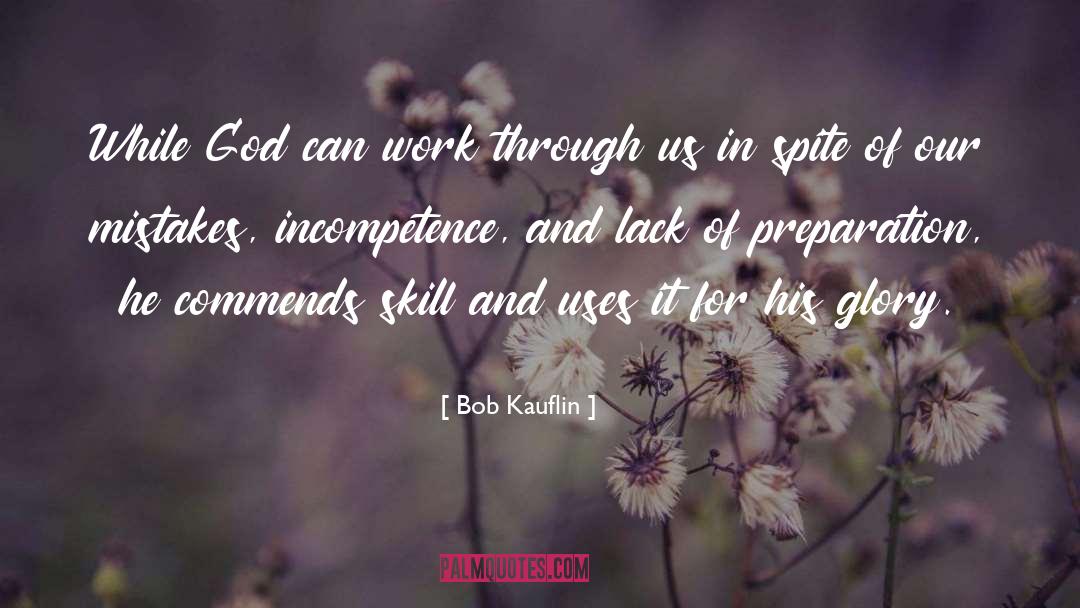 Incompetence quotes by Bob Kauflin