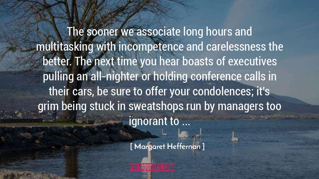 Incompetence quotes by Margaret Heffernan