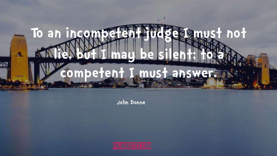 Incompetent quotes by John Donne