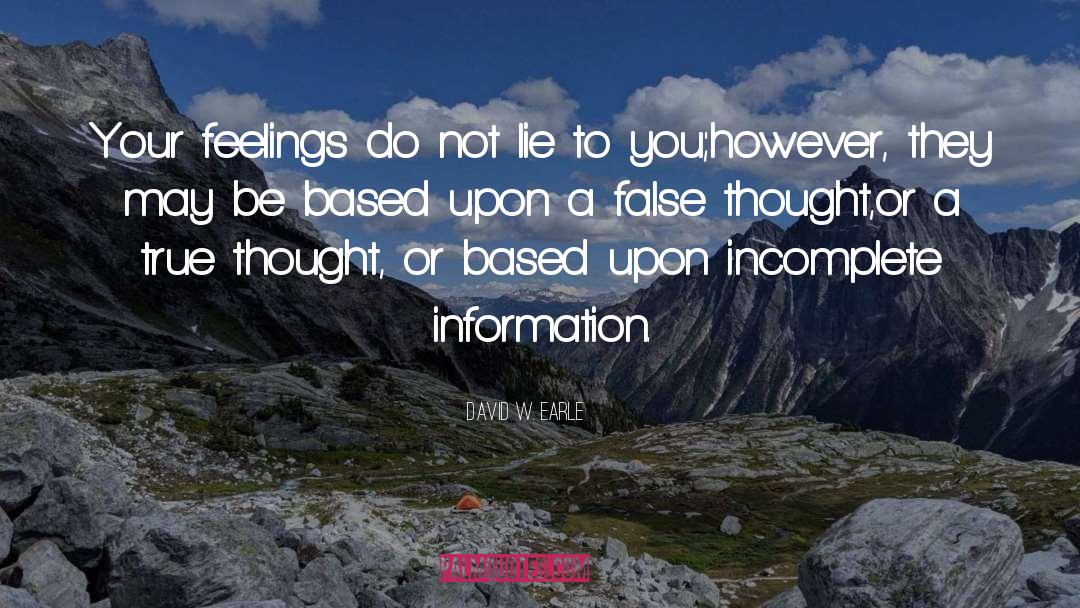 Incomplete Information quotes by David W. Earle