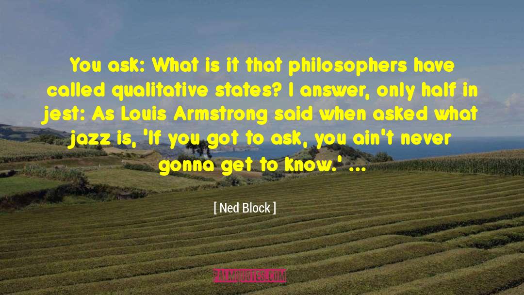 Incomplete Knowledge quotes by Ned Block