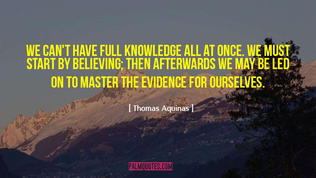 Incomplete Knowledge quotes by Thomas Aquinas