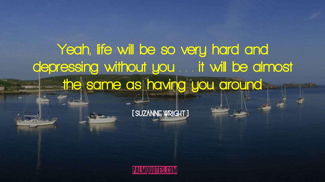 Incomplete Without You quotes by Suzanne Wright