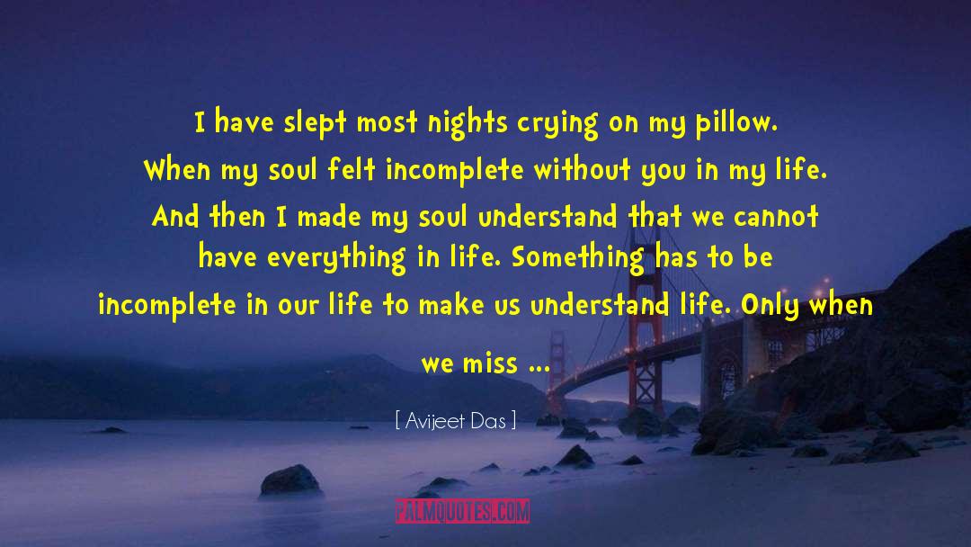 Incomplete Without You quotes by Avijeet Das