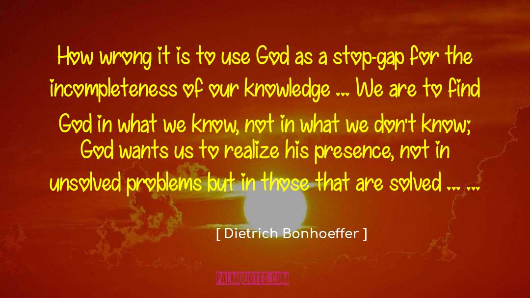 Incompleteness quotes by Dietrich Bonhoeffer