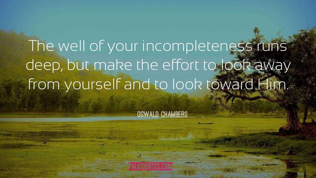 Incompleteness quotes by Oswald Chambers