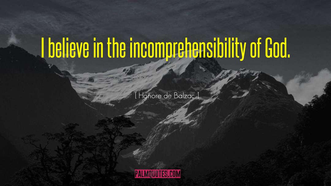 Incomprehensibility quotes by Honore De Balzac