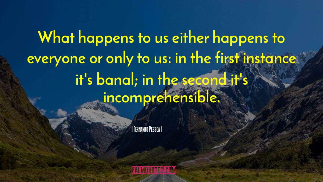 Incomprehensible quotes by Fernando Pessoa