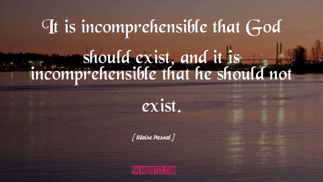 Incomprehensible quotes by Blaise Pascal