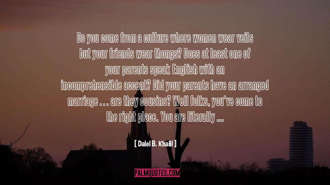 Incomprehensible quotes by Dalel B. Khalil