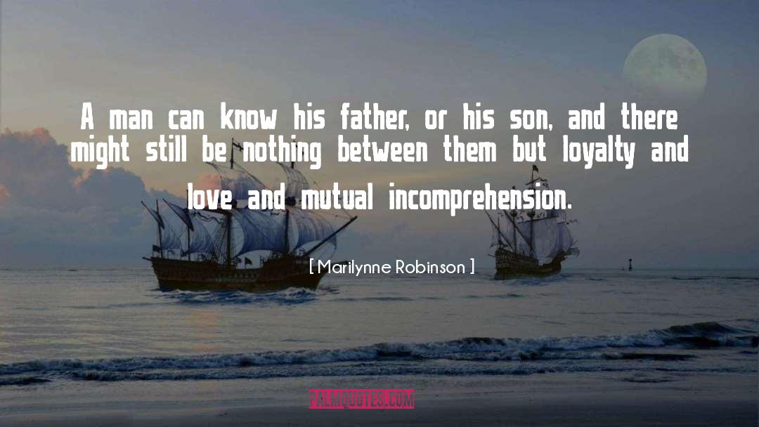 Incomprehension Def quotes by Marilynne Robinson