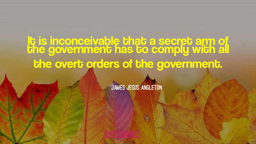 Inconceivable quotes by James Jesus Angleton