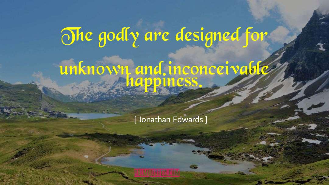 Inconceivable quotes by Jonathan Edwards