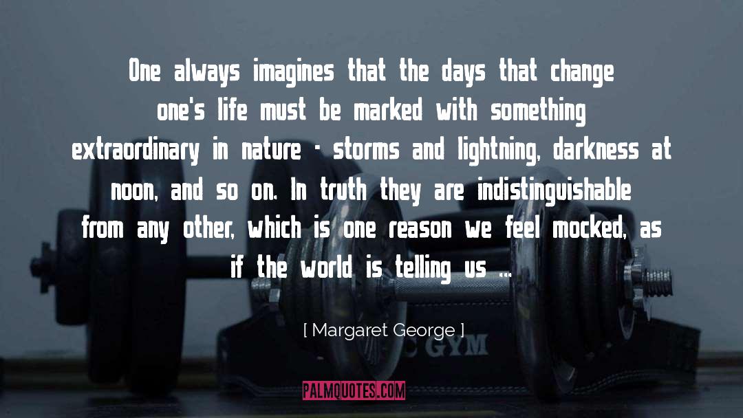 Inconsequential quotes by Margaret George