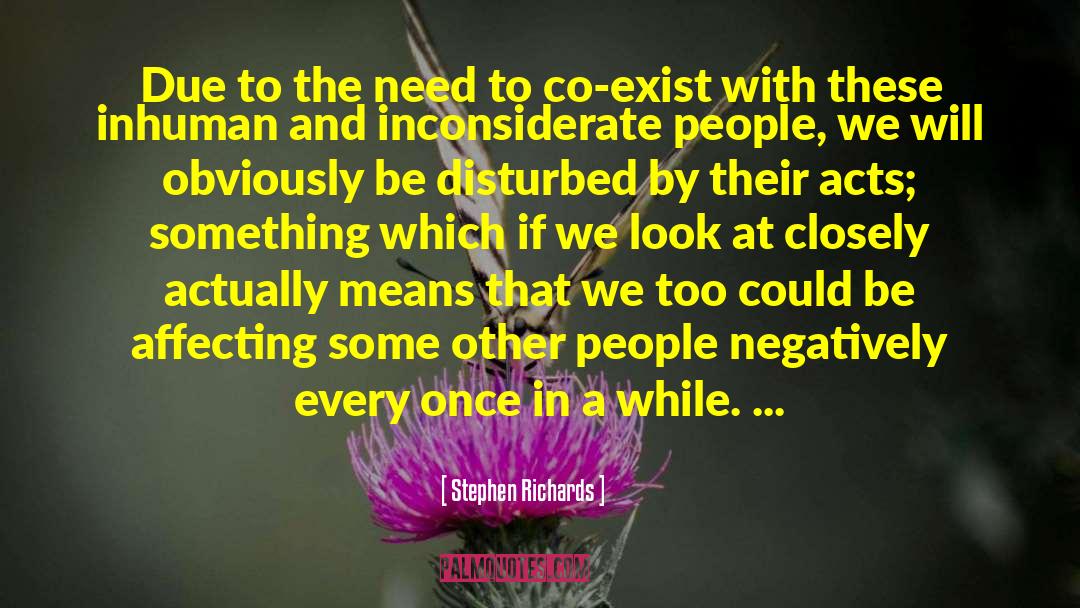 Inconsiderate People quotes by Stephen Richards