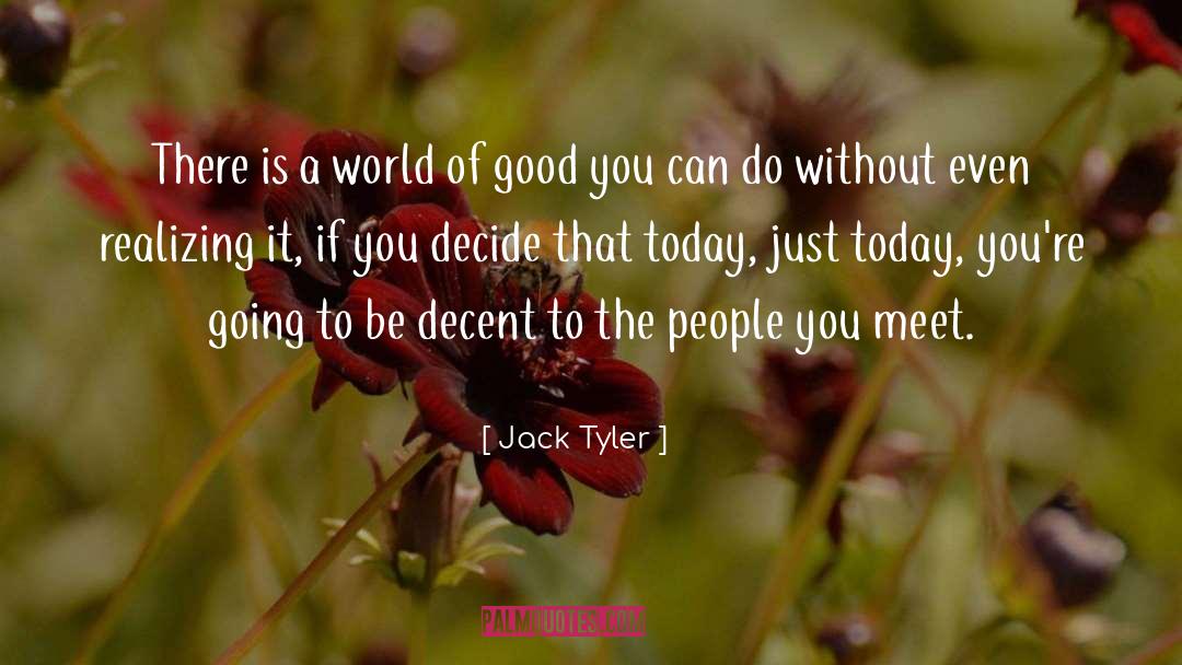 Inconsiderate People quotes by Jack Tyler